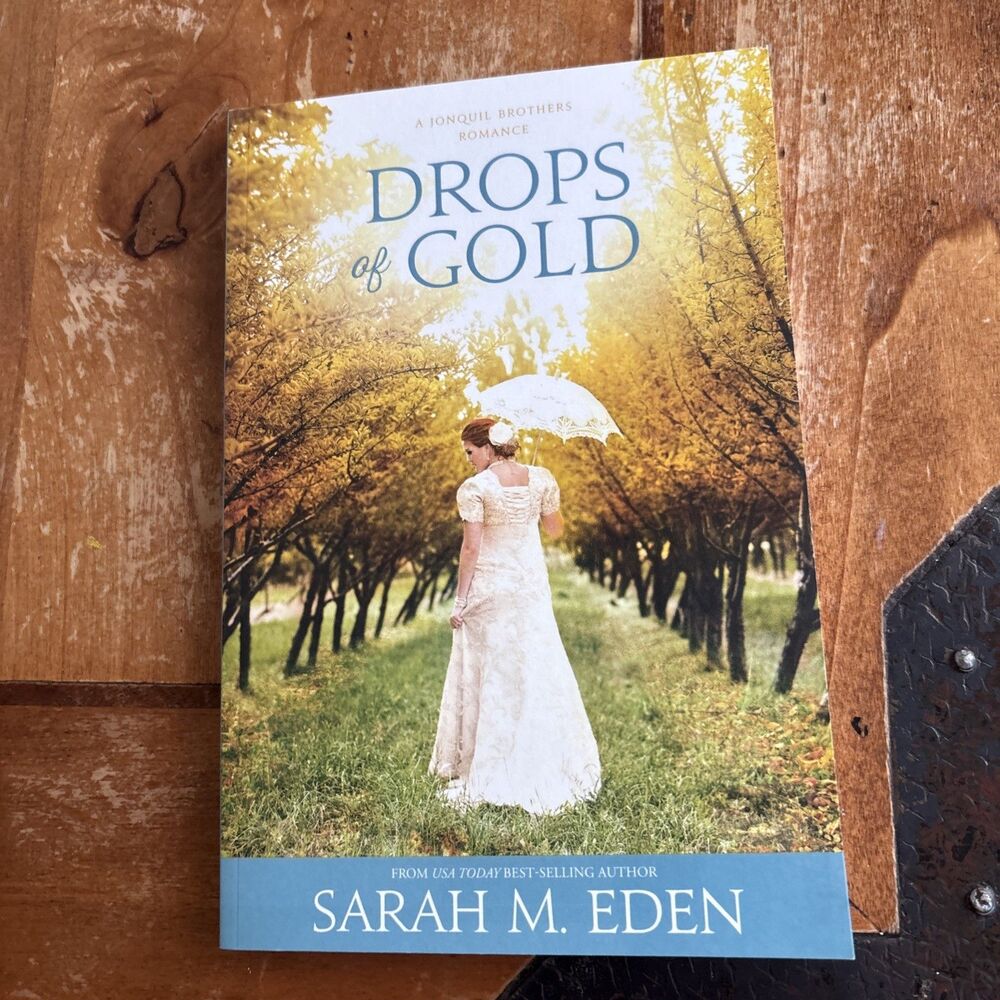 Drops of Gold (The Jonquil Brothers Book #3) Sarah M. Eden